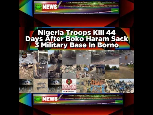 'Video thumbnail for Nigeria Troops Kill 44 Days After Boko Haram Sack 3 Military Base In Borno'