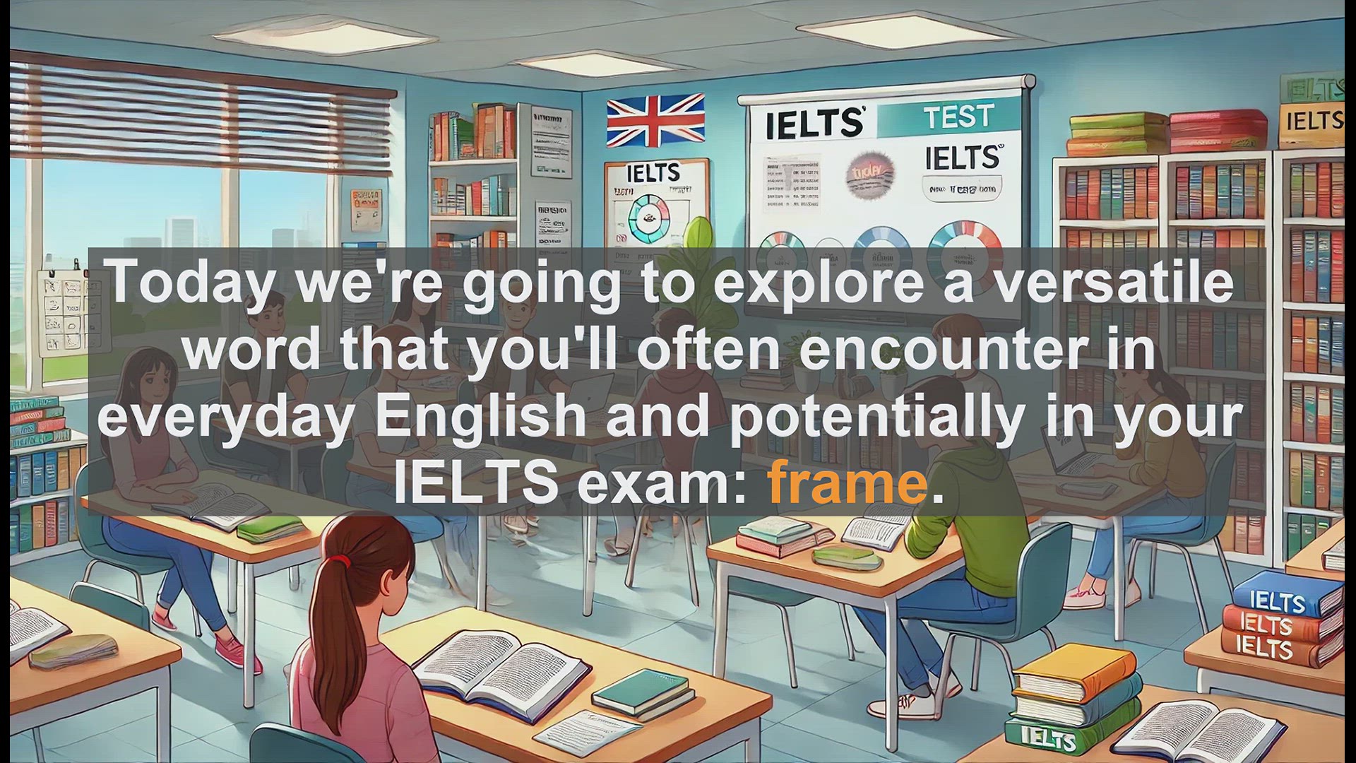 'Video thumbnail for 2500 Must Know IELTS 5.5 Vocabulary - Understanding the Word 'Frame' for IELTS Success'