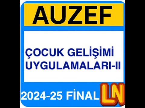 'Video thumbnail for Auzef Çocuk Gelişimi Uygulamaları -2 2024-2025 Final Soruları'