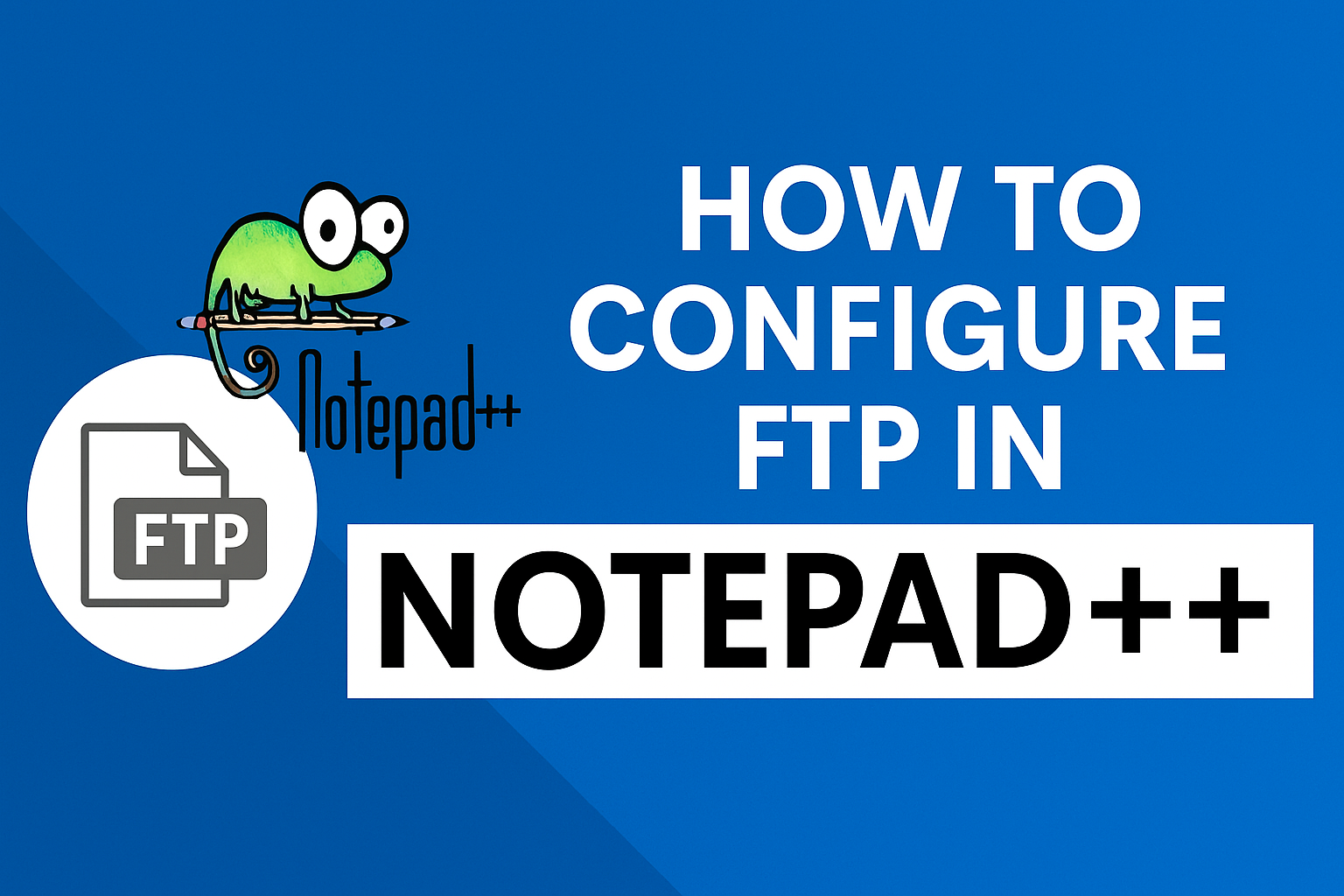 Video thumbnail for How to Configure FTP in Notepad++ | Step-by-Step Tutorial