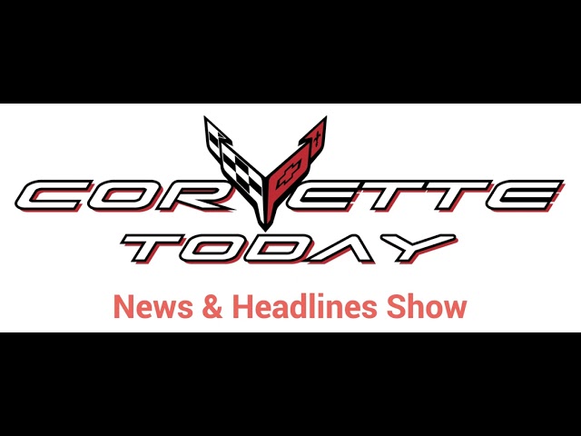 Video thumbnail for CORVETTE TODAY #265 - Corvette News & Headlines, Mid-May 2025