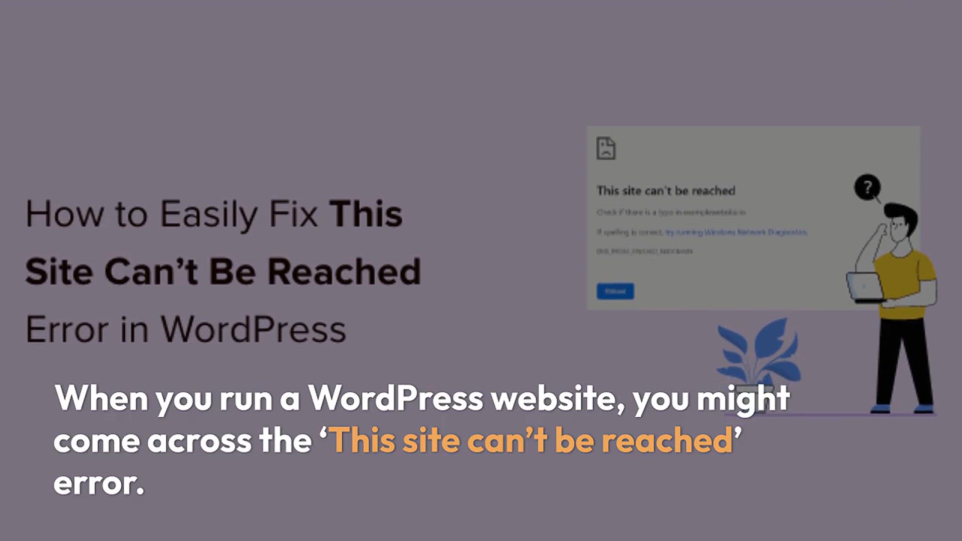 'Video thumbnail for How to Easily Fix This Site Can’t Be Reached Error in WordPress (8 Ways)'