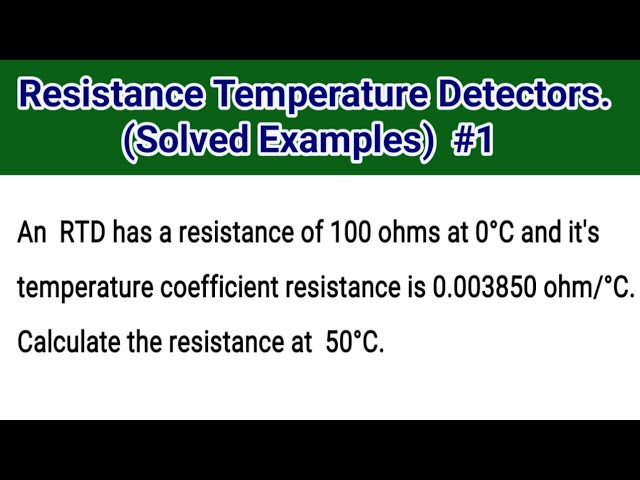 Video thumbnail for Resistance Temperature Detectors | (Solved examples)|   #educationfoundationtutorials