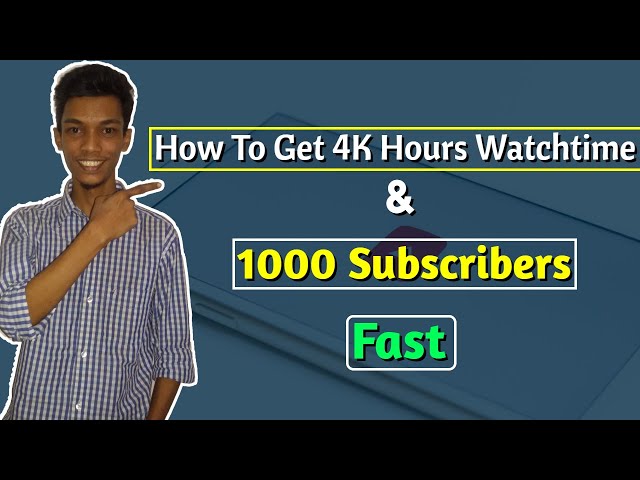 'Video thumbnail for How To Get 4000 Hours Watchtime And 1000 Subscribers Fast'