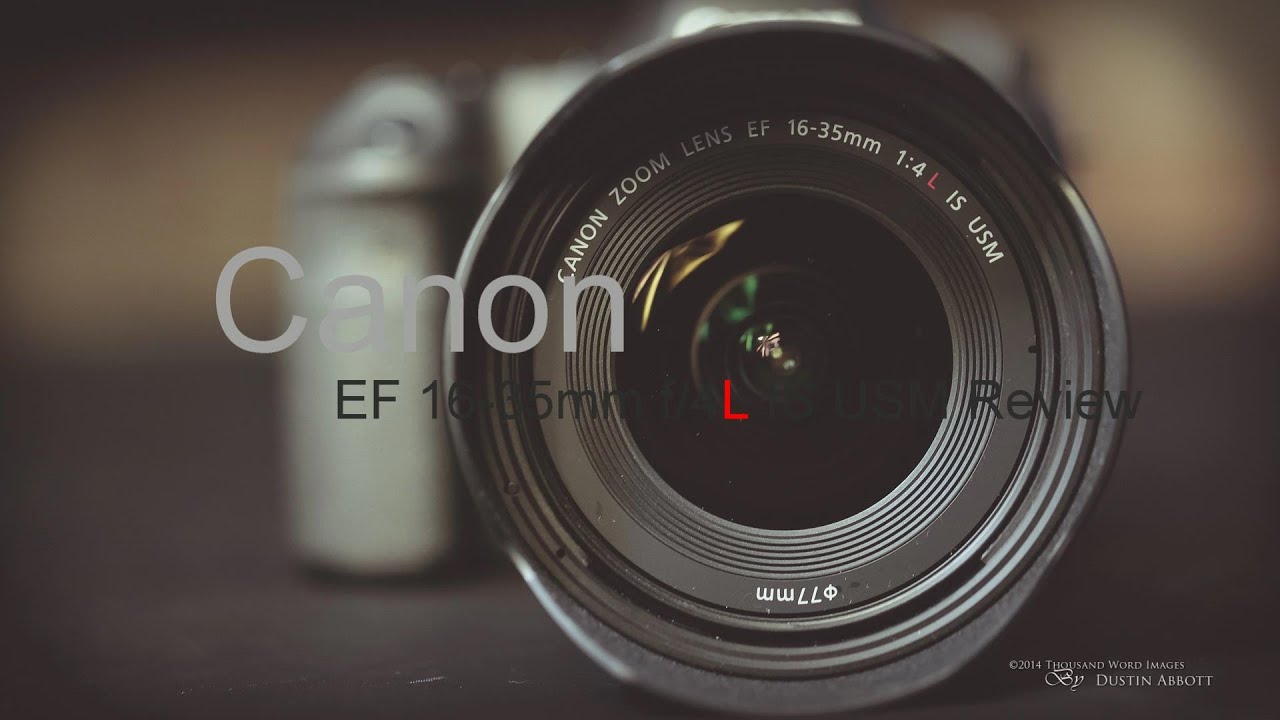 Should I Get the Canon EF 16-35 f/2.8L II, EF 16-35mm f/4L IS or