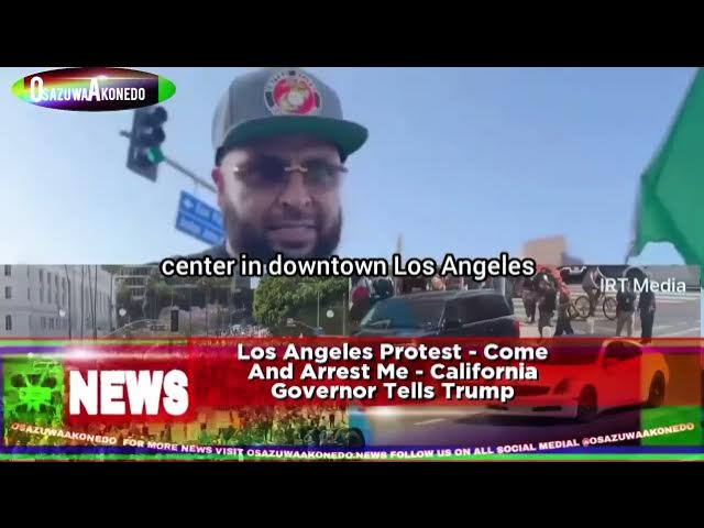 'Video thumbnail for Los Angeles Protest   Come And Arrest Me   California Governor Tells Trump'