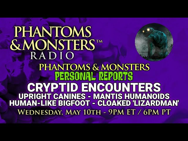'Video thumbnail for CRYPTID ENCOUNTERS - UPRIGHT CANINES / MANTIS HUMANOIDS / HUMAN-LIKE BIGFOOT - Lon Strickler (Host)'