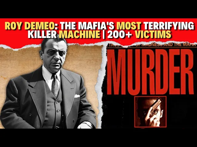 'Video thumbnail for Roy DeMeo: The Mafia's Most Terrifying Killer Machine | 200+ Victims?'
