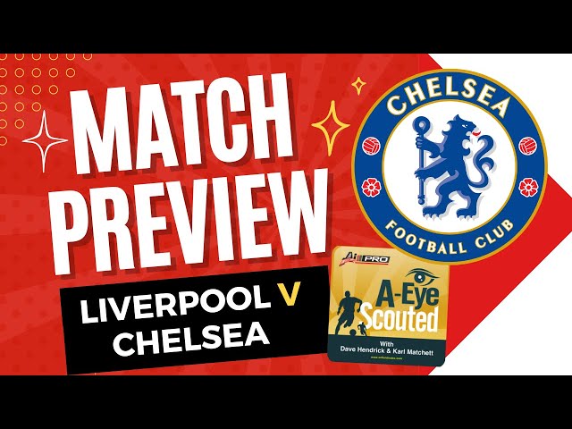 Video thumbnail for Liverpool vs Chelsea 23/24: AEye Scouted