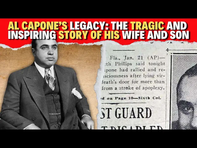 'Video thumbnail for Al Capone’s Legacy: The Tragic and Inspiring Story of His Wife and Son'