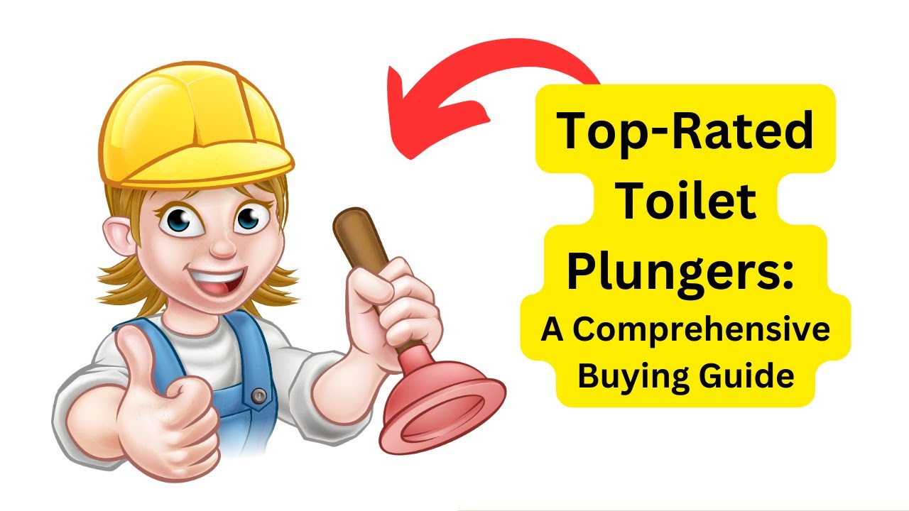 'Video thumbnail for Top-Rated Toilet Plungers: A Comprehensive Buying Guide'