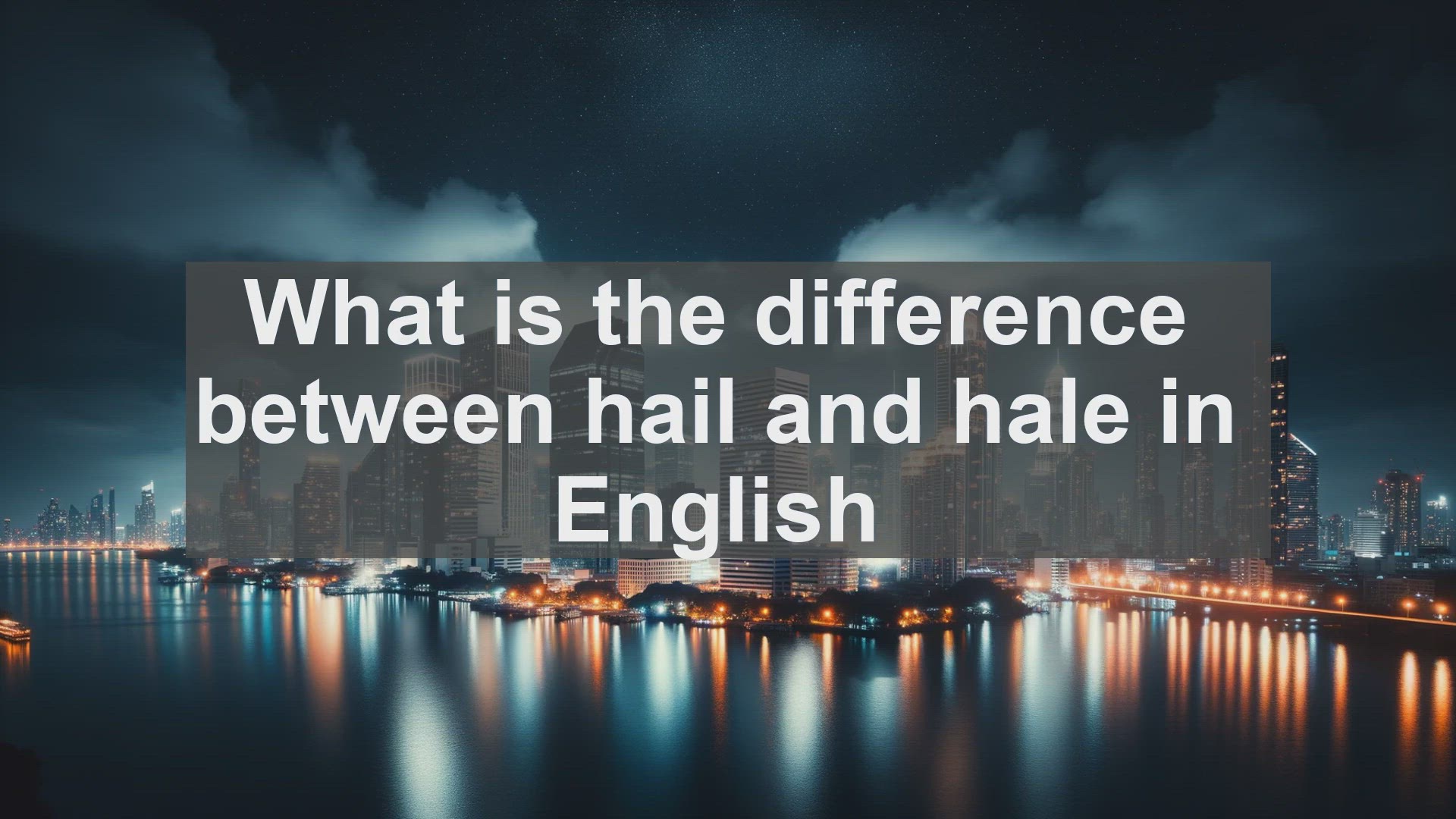 'Video thumbnail for What is the difference between hail and hale in English?'