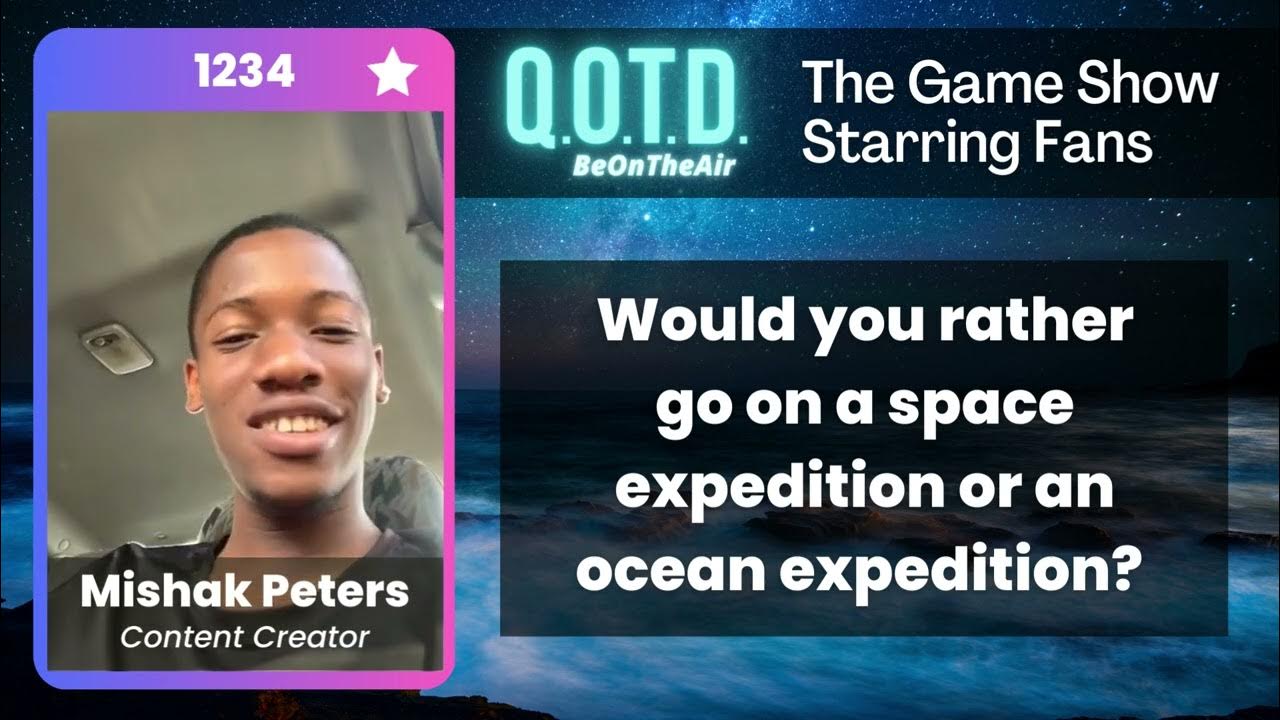Video thumbnail for Our Favorite Answers: Mishak would go to space over the sea. Same!