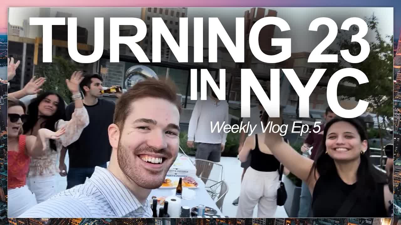 Video thumbnail for Turning 23 in NYC | Weekly vlog no. 5