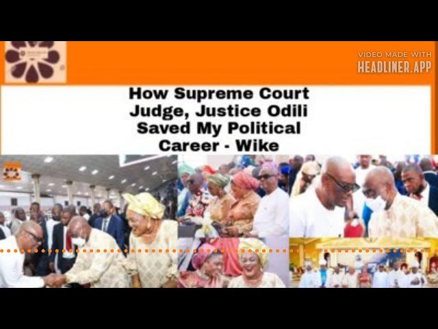 Video thumbnail for How Supreme Court Judge, Justice Odili Saved My Political Career - Wike ~ OsazuwaAkonedo