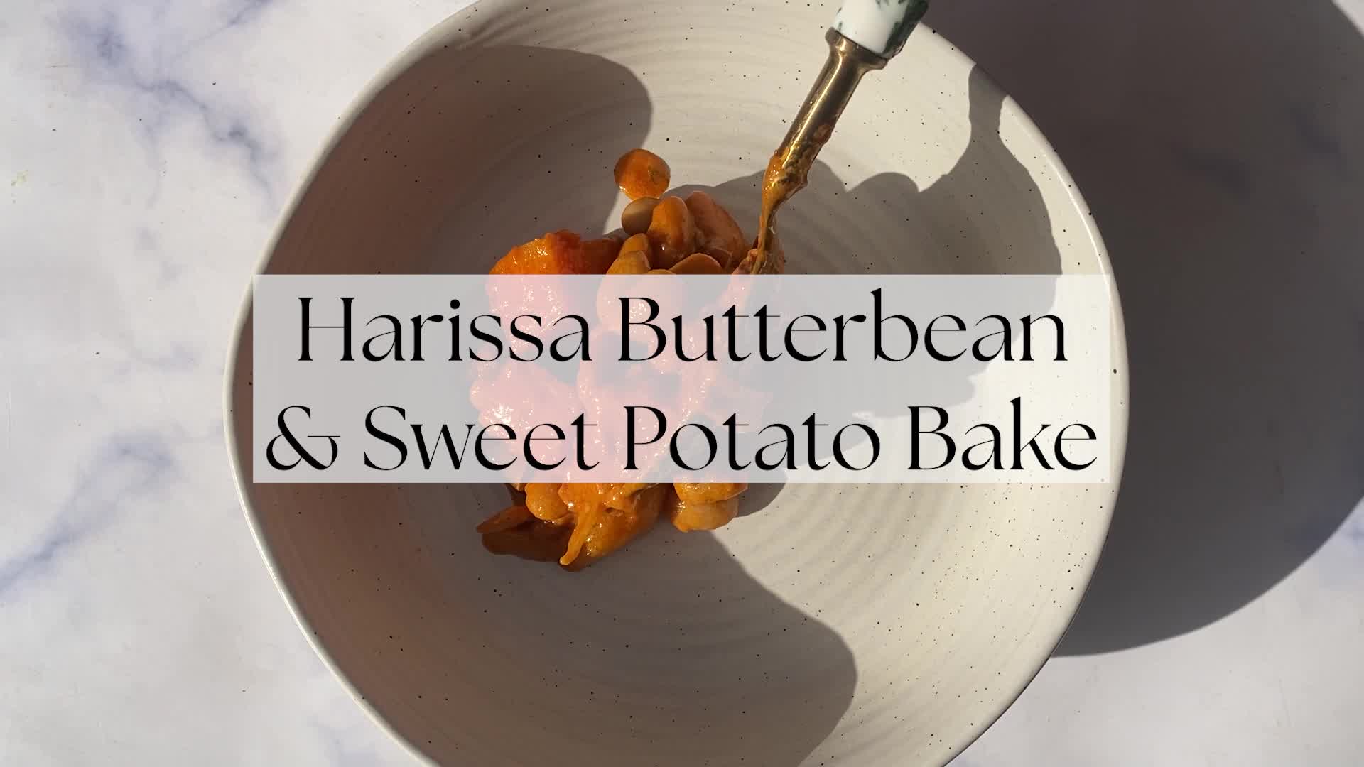 'Video thumbnail for Harissa Butterbean & Sweet Potato Bake'