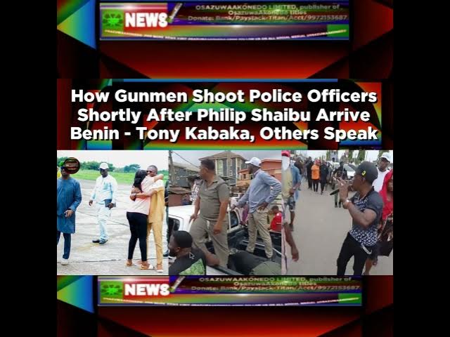 Video thumbnail for How Gunmen Shoot Police Officers Shortly After Philip Shaibu Arrive Benin - Tony Kabaka, Others S...