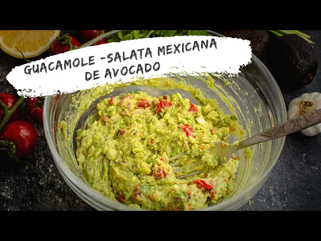'Video thumbnail for Guacamole - salata mexicana de avocado | Bucate Aromate'