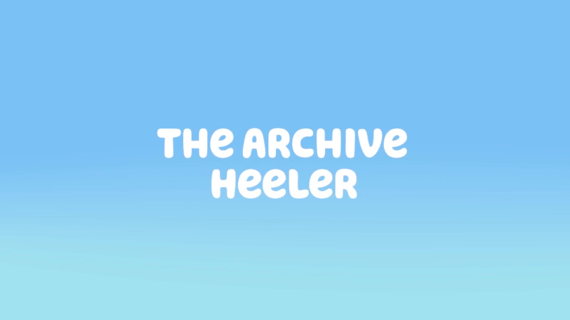 Video thumbnail for Tous Les Chemins Mènent À Bluey The Archive Heeler