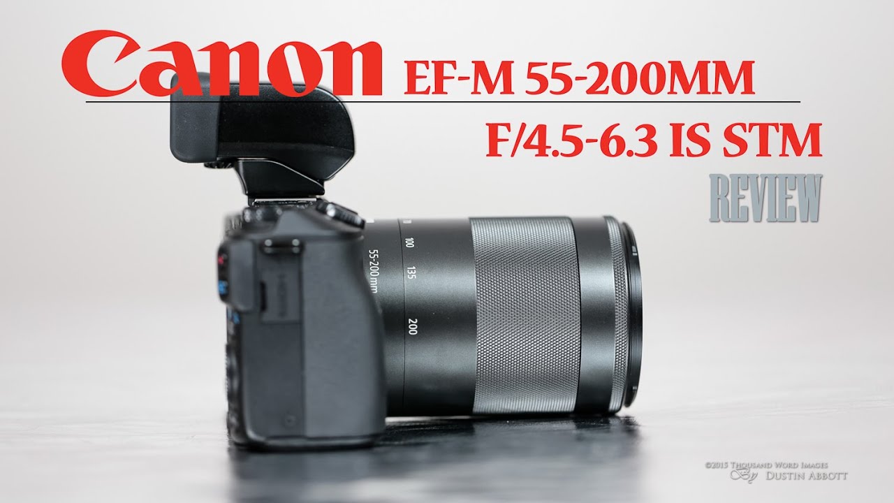 Canon EF-M 55-200mm f/4.5-6.3 IS STM Review - Compact Reach