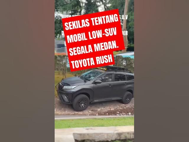 Video thumbnail for Toyota Rush! apakah Cocok di segala Medan, gimana menurut anda? #toyotarush #automotive #reviewmobil
