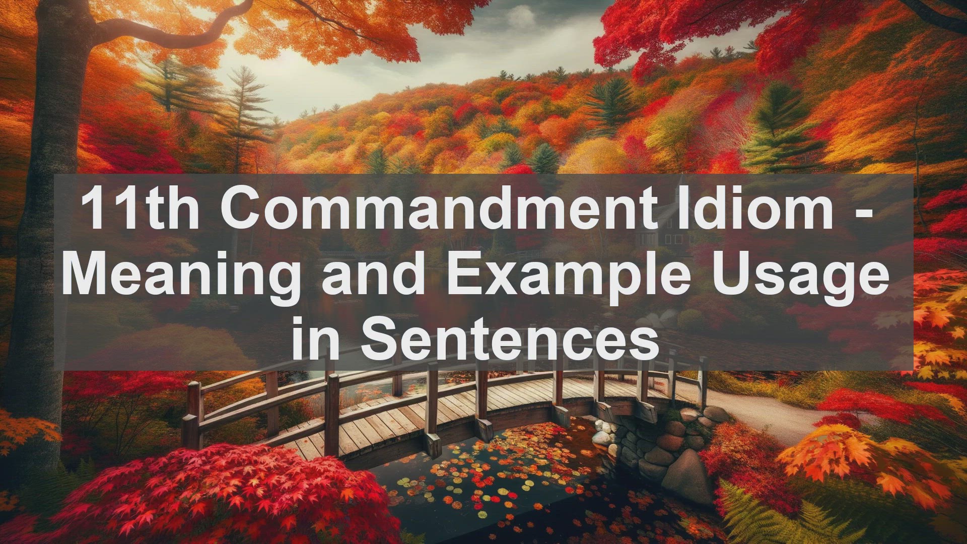 Video thumbnail for "11th Commandment" Idiom: Meaning and Usage in Sentences