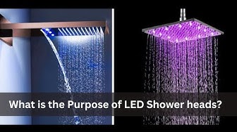 'Video thumbnail for What is the Purpose of LED Shower heads?'