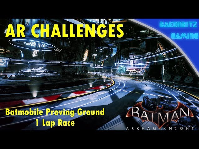Video thumbnail for [Extra] Batman: Arkham Knight - AR Challenges | Batmobile Proving Ground: 1 Lap Race