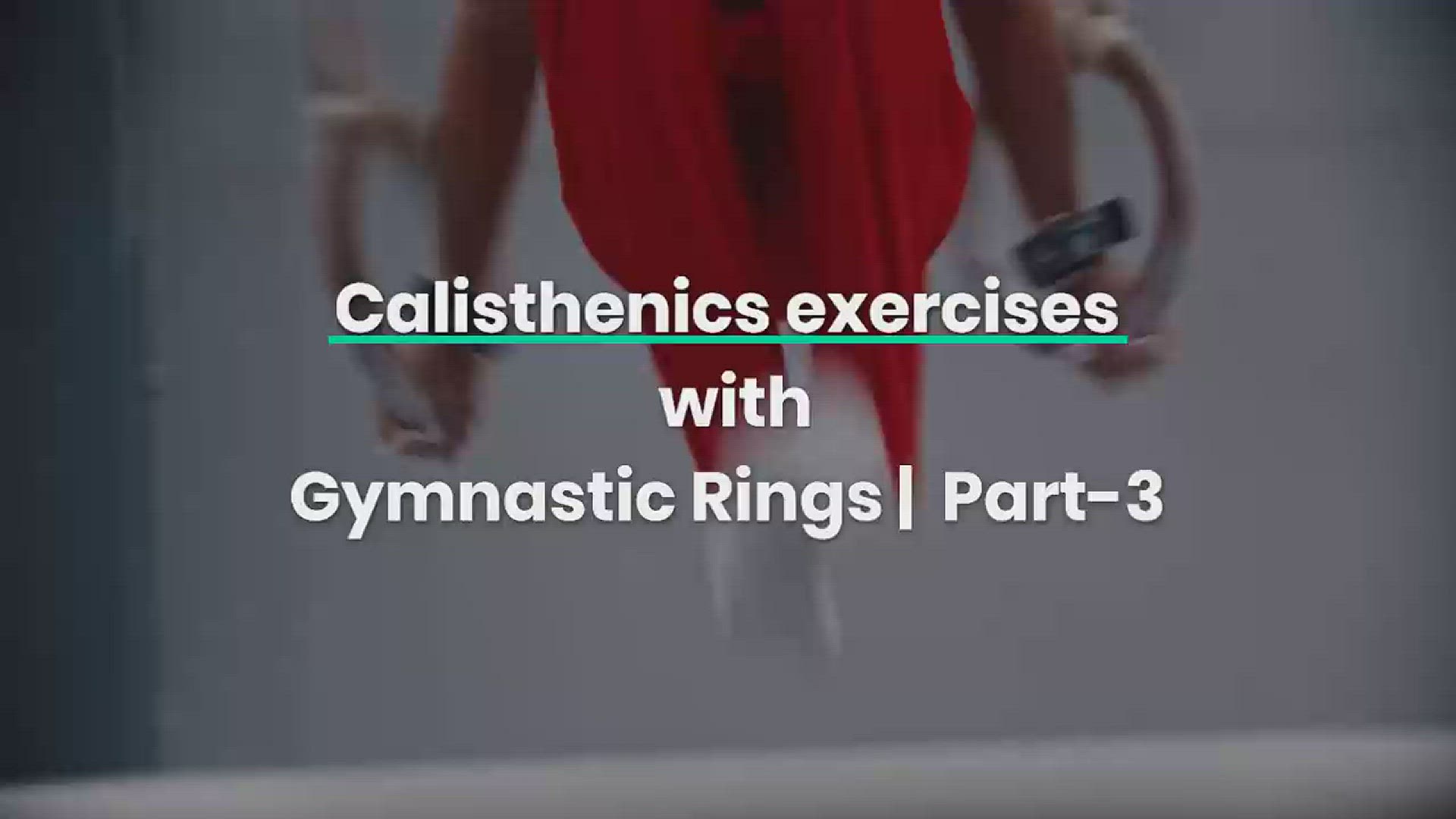 'Video thumbnail for Calisthenics exercises with gymnastic rings | Part 3'