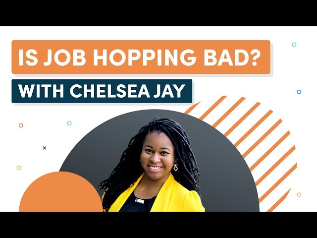 'Video thumbnail for Is Job Hopping Bad? An Interview with Chelsea Jay'