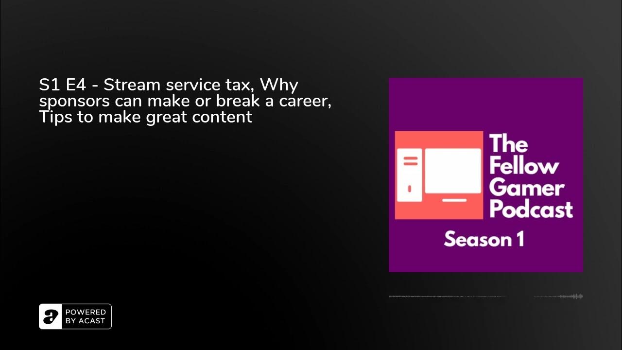 Video thumbnail for S1 E4 - Stream service tax, Why sponsors can make or break a career, Tips to make great content