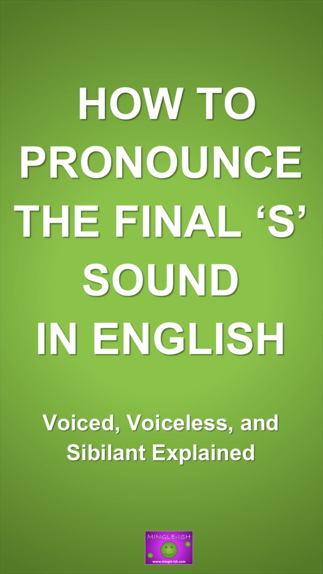 'Video thumbnail for How to Pronounce the Final 's' Sound in English: Voiced, Voiceless, and Sibilant Explained'