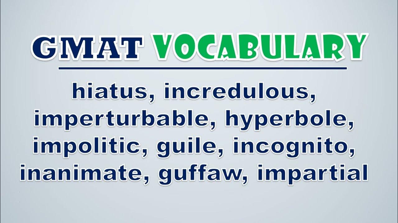 'Video thumbnail for GMAT Vocabulary: Hiatus, Incredulous, Imperturbable, Hyperbole, Impolitic, Guile, Incognito'