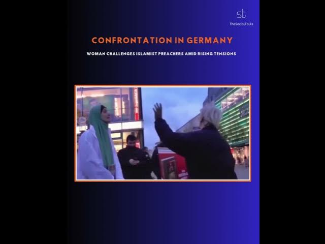 Video thumbnail for Confrontation in Germany: Woman Challenges Islamist Preachers Amid Rising Tensions