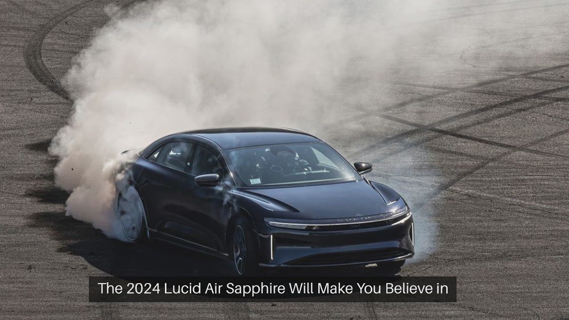 'Video thumbnail for Driving the 2024 Lucid Air Sapphire Will Make You Believe in Miracles'