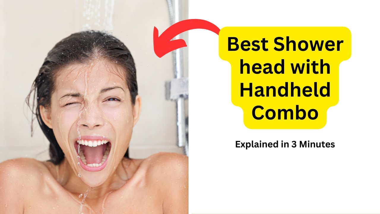 'Video thumbnail for Best Shower head with Handheld Combo: All You Need To Know'
