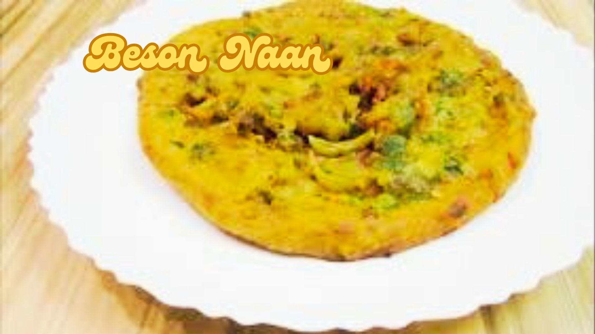 'Video thumbnail for Beson Naan Recipe '