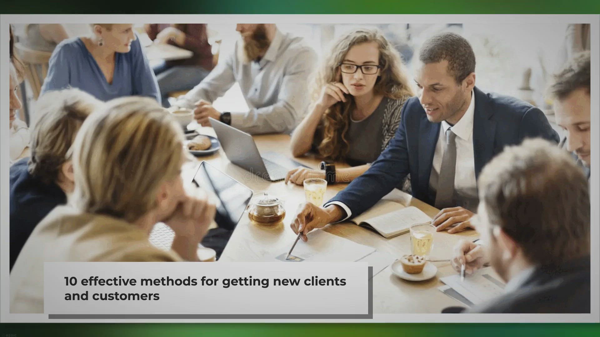 Video thumbnail for 10 moves for getting good business (or any business)