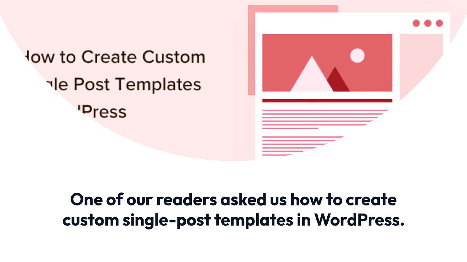 'Video thumbnail for How to Create Custom Single Post Templates in WordPress'