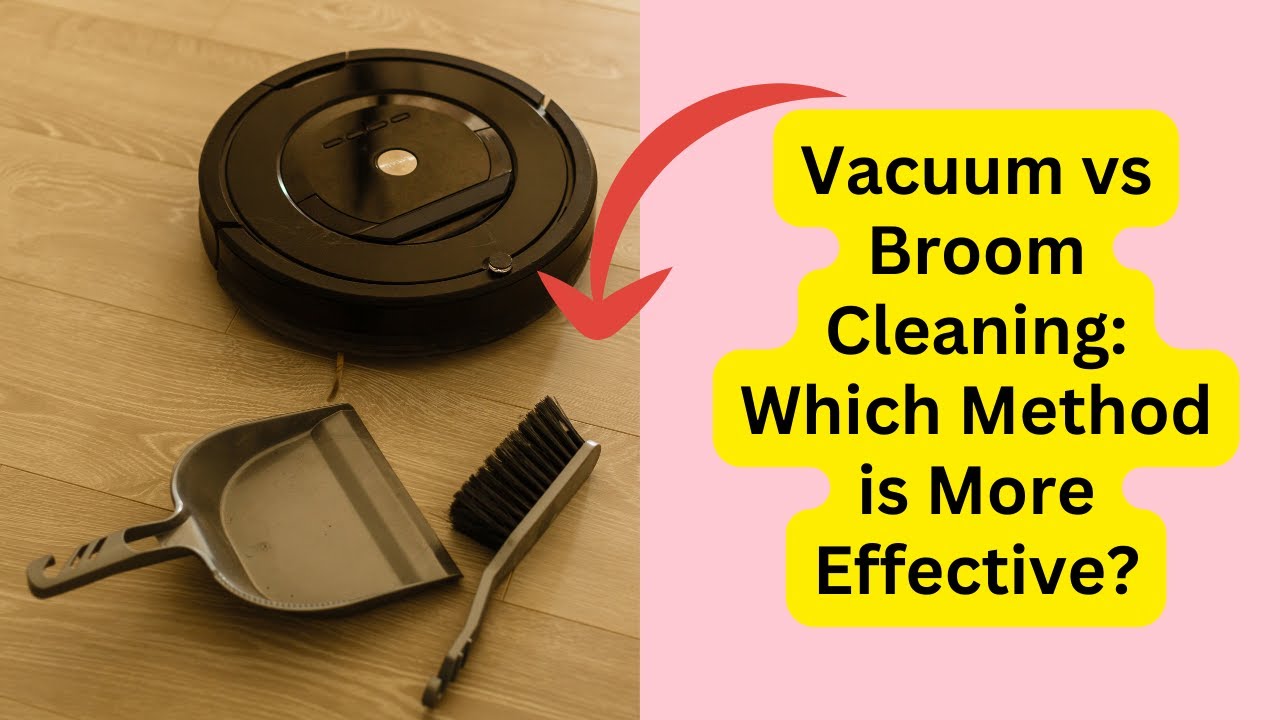 'Video thumbnail for Vacuum vs Broom Cleaning: Which Method is More Effective'