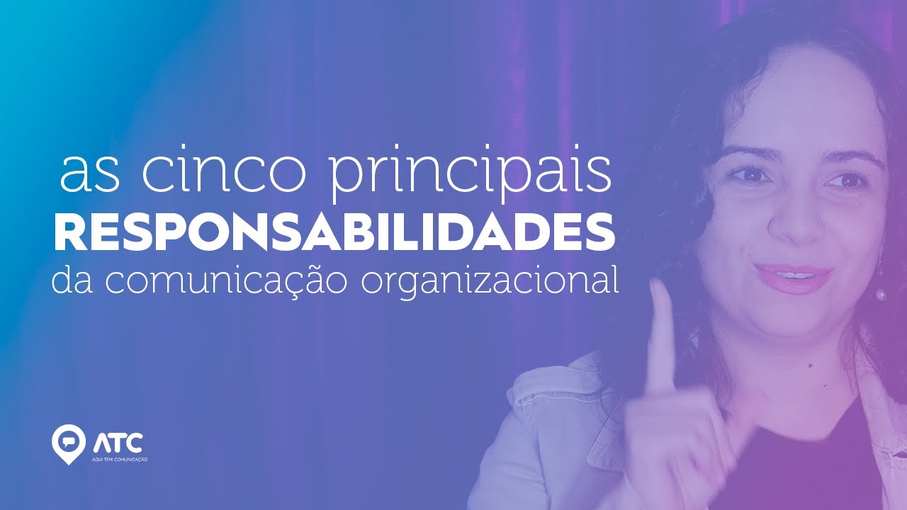 'Video thumbnail for RESPONSABILIDADES DA COMUNICAÇÃO ORGANIZACIONAL | Resumo sobre as 5 principais'