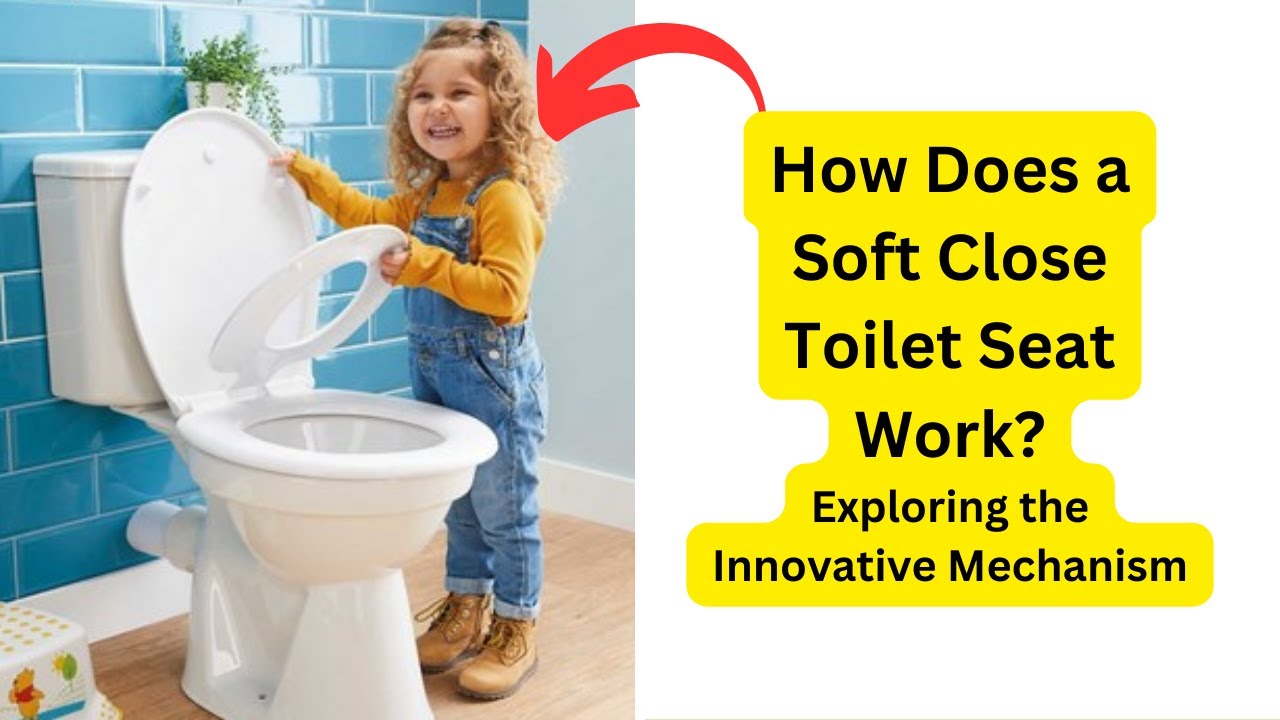 'Video thumbnail for How Does a Soft Close Toilet Seat Work? Exploring the Innovative Mechanism'