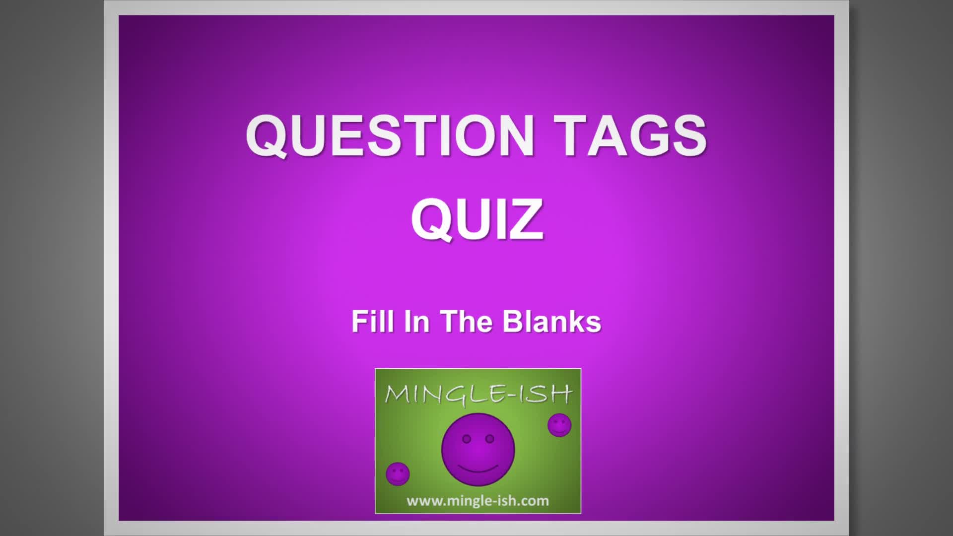 Video thumbnail for Question Tags Quiz: Fill in the Blanks #1