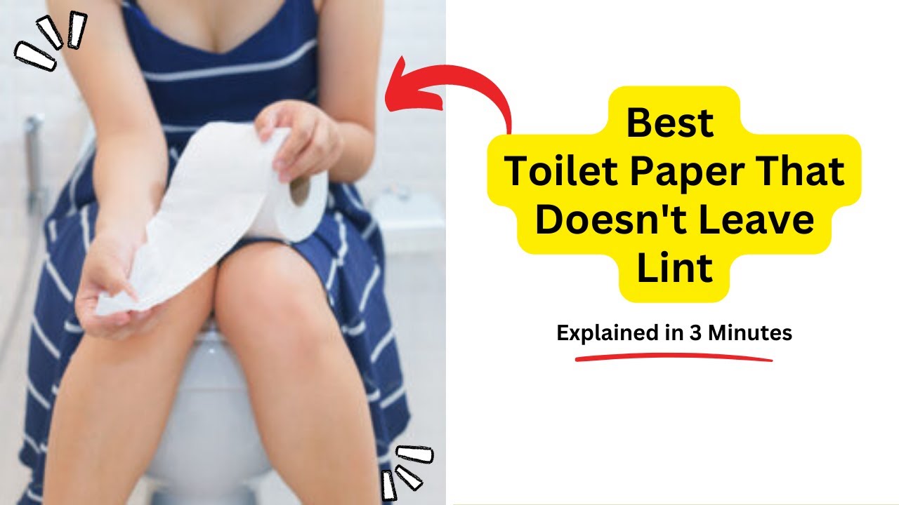 'Video thumbnail for Best Toilet Paper That Doesn't Leave Lint | No-Lint Bathroom Tissue'