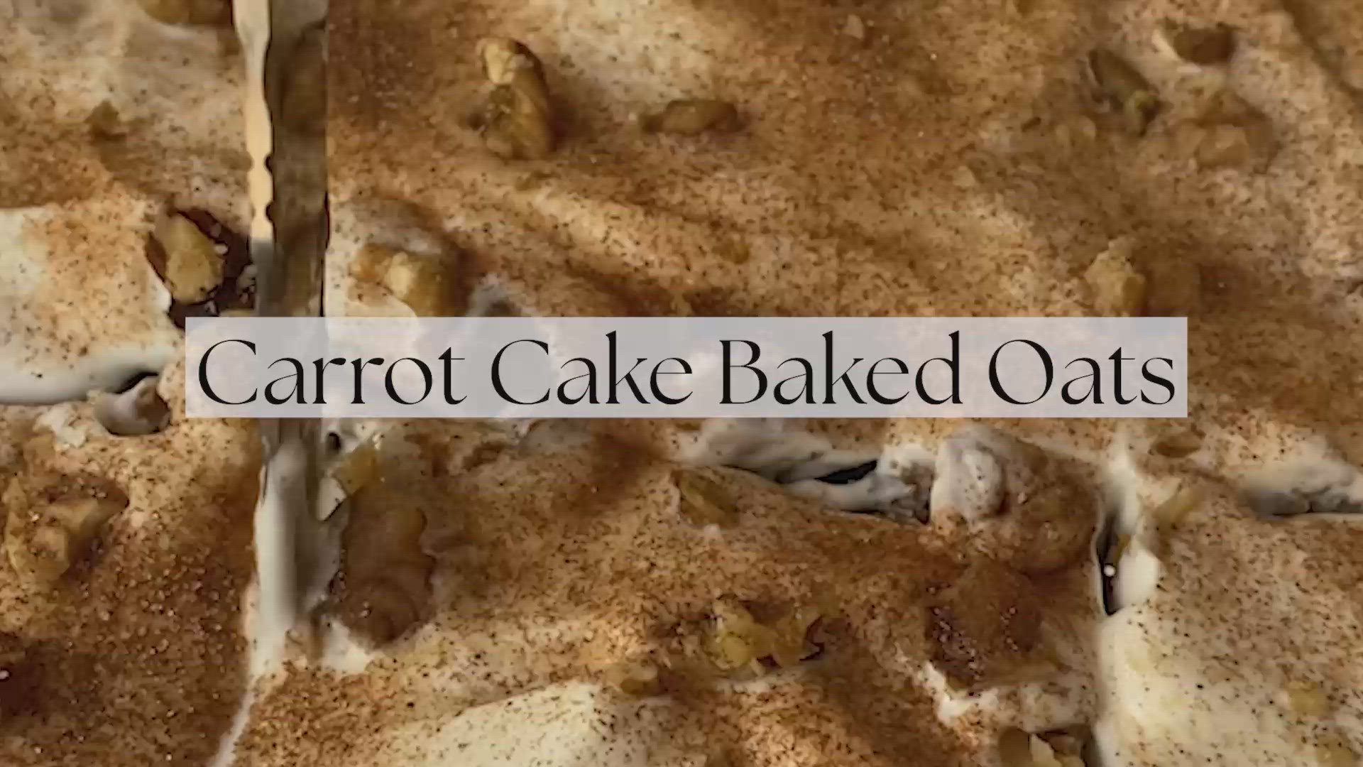 'Video thumbnail for Carrot Cake Baked Oats'