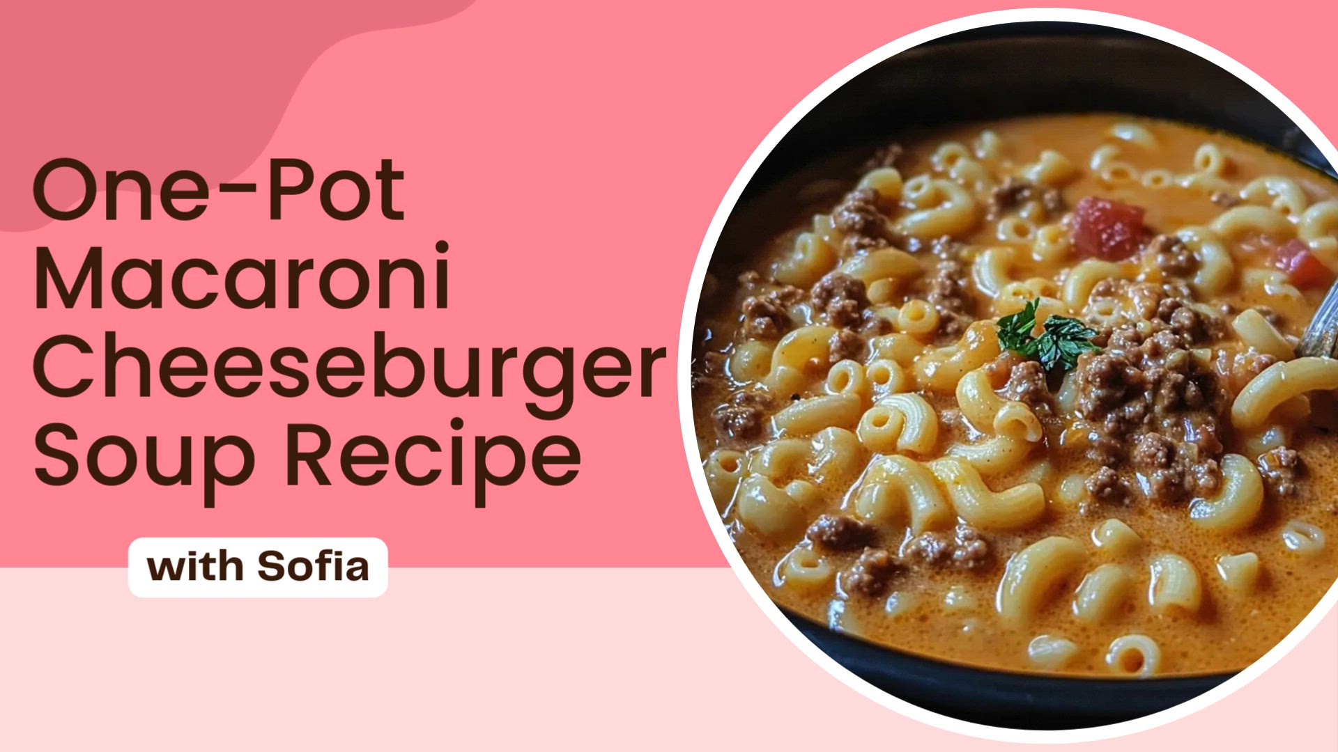 Video thumbnail for One-Pot Macaroni Cheeseburger Soup Recipe