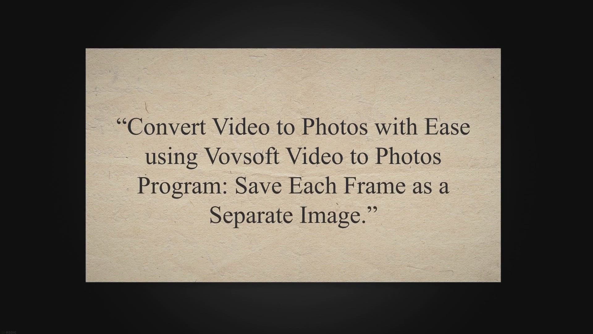 'Video thumbnail for Get Vovsoft Video to Photos Full Version for Free - Convert Videos into High-Quality Photos'