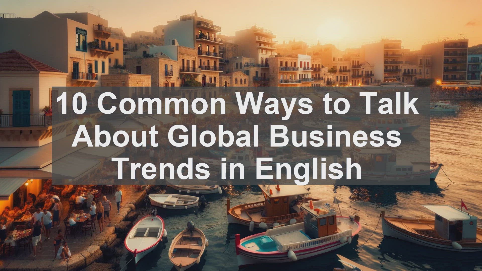'Video thumbnail for 10 Common Ways to Talk About Global Business Trends in English '