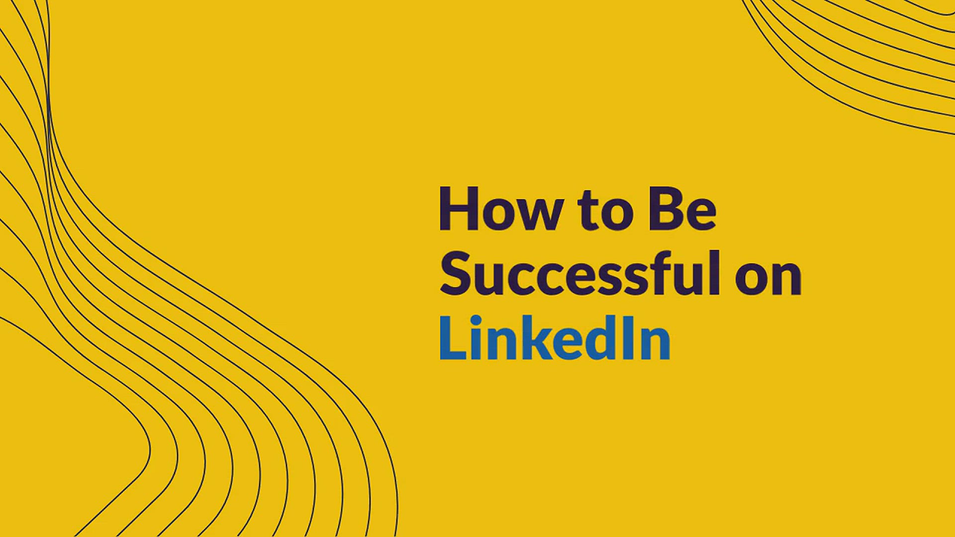 'Video thumbnail for How to Be Successful On Linkedin'