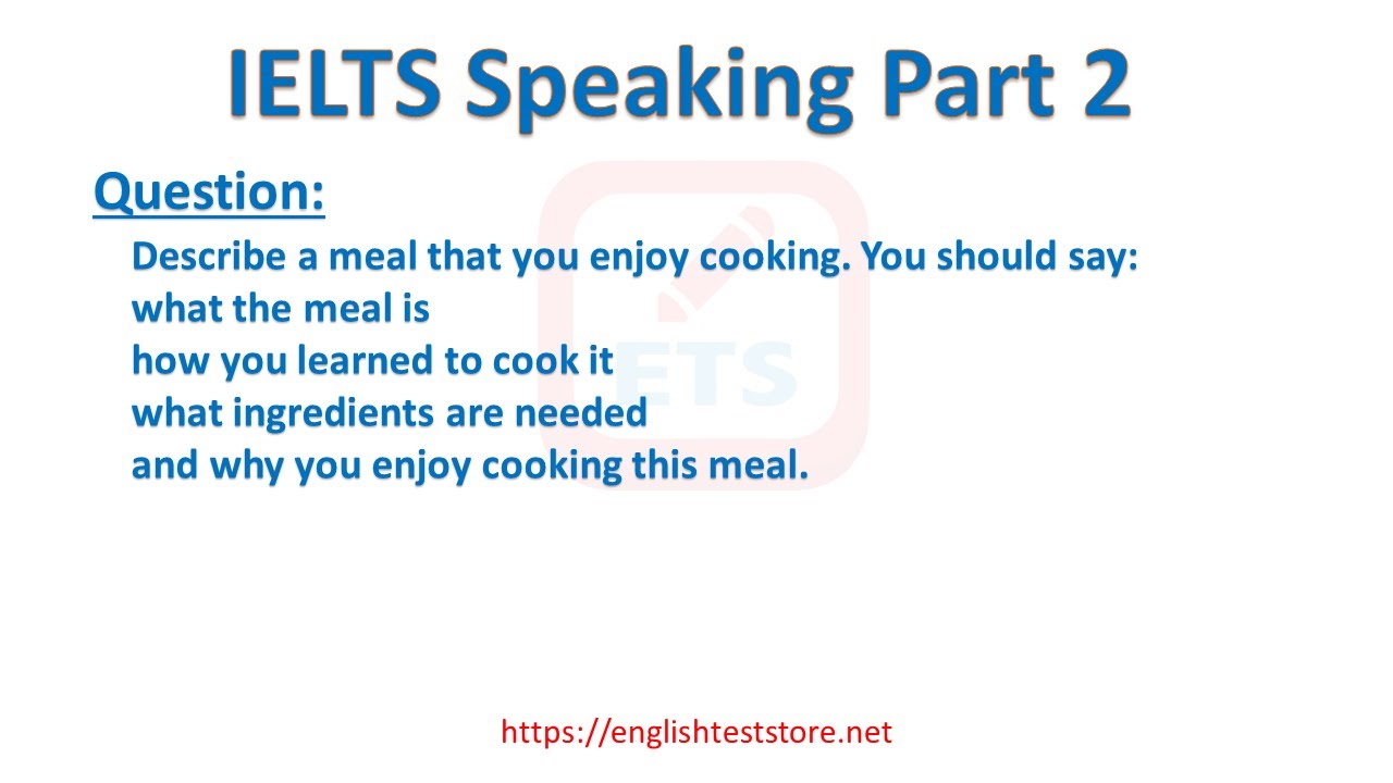 'Video thumbnail for IELTS Speaking Part 2: Describe a meal that you enjoy cooking.'
